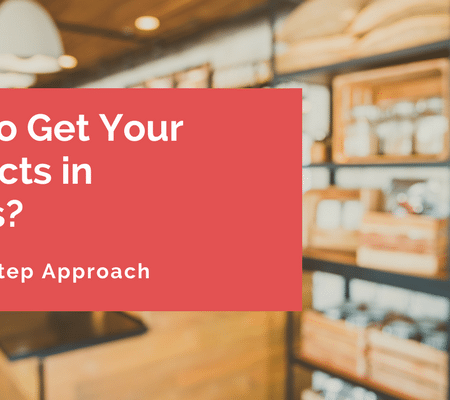  How To Get Your Products in Stores